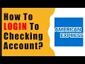 How to login to your American Express Checking Account