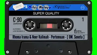 Download Rhoma Irama \u0026 Noer Halimah - Pertemuan - [ OM. Soneta ] MP3