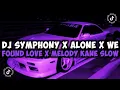 Lagu DJ CAMPURAN TIKTOK TERBARU 2024 DJ SYMPHONY X ALONE X WE FOUND LOVE X MELODY KANE SLOW FULL BASS!!