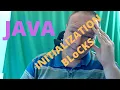 Java Instance and Static Initialization Blocks