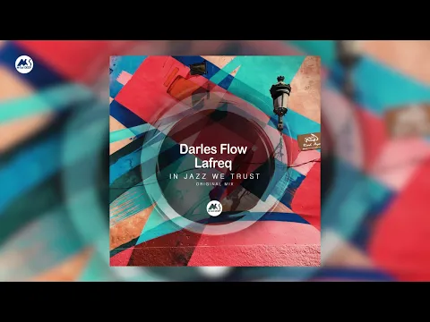 Download MP3 Darles Flow, Lafreq  - In Jazz We Trust [M-Sol DEEP]