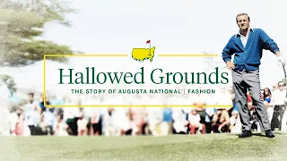 Fashion Hallowed Grounds The Story of Augusta National
