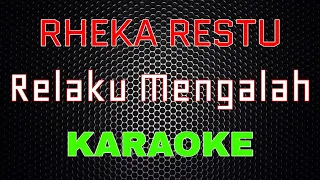 rheka restu relaku mengalah karaoke lmusical