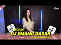 Download Lagu DJ EMANG DASAR REMIX FULL BASS VIRAL TIKTOK TERBARU 2025