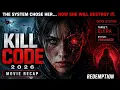 She Was Chosen to Kill Then the System Targeted Her Kill Code 2026 Recap