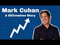How Did Mark Cuban Go From Broke to Billionaire