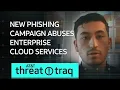 New Phishing Campaign Abuses Enterprise Cloud Services AT T ThreatTraq