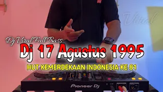 DJ 17 AGUSTUS TAHUN 1945 SPESIAL HUT RI KE 81 || HARI MERDEKA INDONESIA