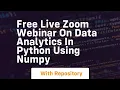 free live zoom webinar on data analytics in python using numpy