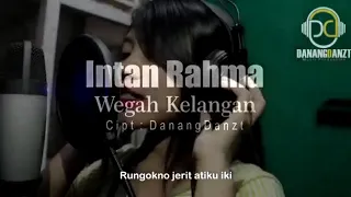 Download Intan Rahma, Wegah Kelangan,, Cipt:Danang Danzt MP3