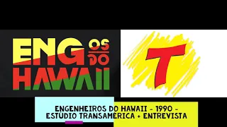 Engenheiros do Hawaii - Estúdio Transamérica 1990 - Completo (AÚDIO)