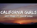 Download Lagu Katy Perry - California Gurls (Lyrics) ft. Snoop Dogg