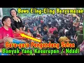 Lagu BOWO ELING-ELING BANYUMASAN ‼️ BANYAK YANG KESURUPAN EBEG BANYUMASAN