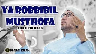 Download YA ROBBIBIL MUSTHOFA (banjari klasik) dengan full lirik bahasa arab | Az zahir Pekalongan MP3