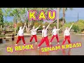 Lagu Dj KAU - TIK TOK VIRAL // SENAM KREASI // CHOREO GAYATRI // 06.02.26