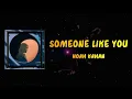 Noah Kahan  (feat. Joy Oladokun) - Someone Like You (Lyrics)