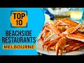 Top 10 Best Beachside Restaurants in Melbourne