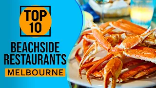 Top 10 Best Beachside Restaurants in Melbourne