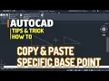 AutoCAD How To Copy Paste Specific Base Point Tutorial