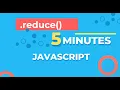 Learn JavaScript Reduce method In 5 Minutes