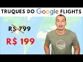 COMO COMPRAR PASSAGEM AEREA BARATA DICAS PARA ENCONTRAR VOOS COM MELHORES PRECOS NO GOOGLE FLIGHTS