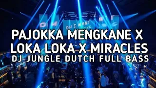 Download Dj Pajokka Mengkane x LokaLoka x Miracles x How Do You Do x Dj Jungle Dutch Full bass MP3