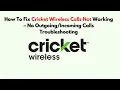 How To Fix Cricket Wireless Calls Not Working - No Calls Troubleshooting
