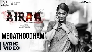 Download Airaa | Megathoodham Lyrical | Nayanthara, Kalaiyarasan | Thamarai | Sarjun KM | Sundaramurthy KS MP3