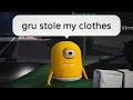 ragebaiting kids as a naked minion