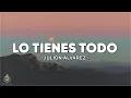 Lo Tienes Todo - Julion Alvarez y Su Norteño Banda ( Letra / Lyrics )