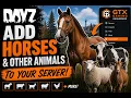 Adding Horses To Your Dayz Server Using GTXGaming Dashboard
