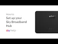 How to set up your Sky Broadband Hub - Sky Help