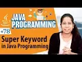 Super Keyword in Java Programming - Inheritance in Java Programming Language