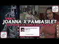 Download Lagu DJ JOANNA X PAMBASILET KILA FVNKY V2 VIRAL TIKTOK 2024