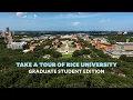Take a Campus Tour of Rice University Graduate Student Edition