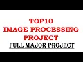 Latest Top 10 Image Processing Project Top 10 Final Year Project Top 10 Machine Learning Project