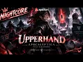 Nightcore - Upperhand