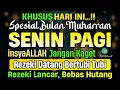 Download Lagu PUTAR DZIKIR INI❗Dzikir Mustajab Pembuka Pintu Rezeki, InsyaAllah Rezekimu Lancar dan Bebas Hutang