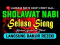 SHOLAWAT JIBRIL PENARIK REZEKI PALING DAHSYAT, Sholawat Nabi Muhammad SAW, SALAWAT PALING MERDU