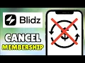How To Cancel Blidz Membership 2026 - Full Guide