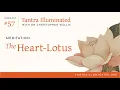 Ep 57 The Heart Lotus Meditation