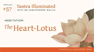 ep 57 the heart lotus meditation