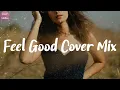 Download Lagu Feel Good Cover Music Mix  (Landon Austin, David Choi, Colin \u0026 Caroline)