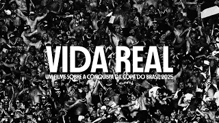 VIDA REAL - UM FILME SOBRE A CONQUISTA DO CORINTHIANS NA COPA DO BRASIL 2025 (4K)