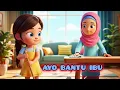 Download Lagu Ayo Bantu Ibu | Lagu Anak