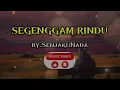 Lagu SEGENGGAM RINDU - Lagu Menyentuh Hati Terdalam Terbaru 2025 #senandungmelayu #laguviral #senjakunada