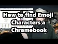 Emoji on Chromebook How to find Emoji characters to insert into E-mails or Social Media 2019