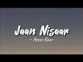 Download Lagu Jaan Nisaar (female) -lyrics || Kedarnath || Asees Kaur || LYRICS🖤 #jaannisaar