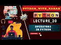 L - 20 Python Operators