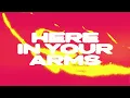 Nathan Dawe X Abi Flynn - Here In Your Arms (Lyric Video)